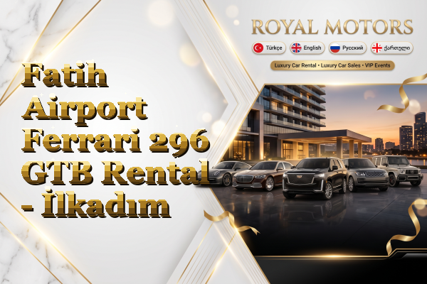 Fatih Airport Ferrari 296 GTB Rental - İlkadım