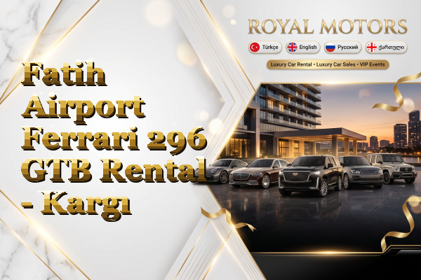 Fatih Airport Ferrari 296 GTB Rental - Kargı