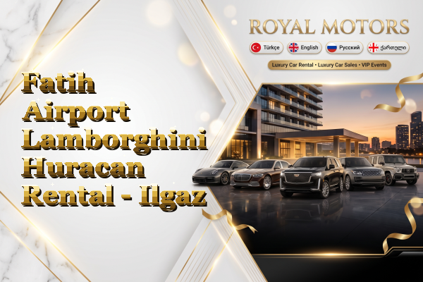 Fatih Airport Lamborghini Huracan Rental - Ilgaz