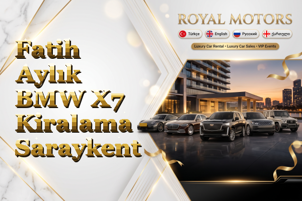Fatih Aylık BMW X7 Kiralama - Saraykent