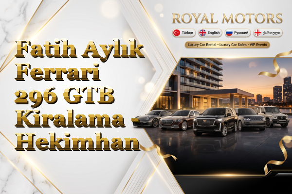 Fatih Aylık Ferrari 296 GTB Kiralama - Hekimhan