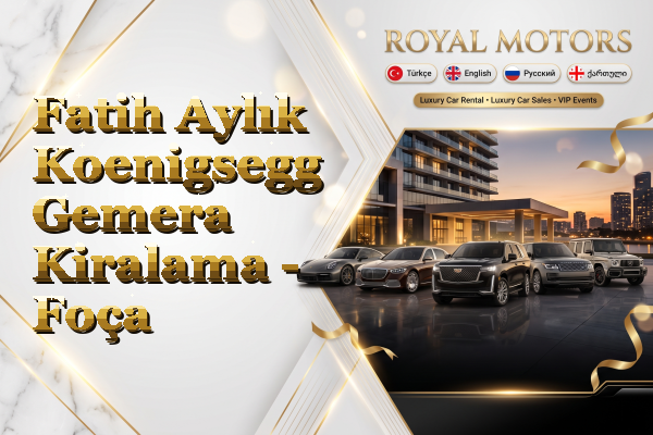 Fatih Aylık Koenigsegg Gemera Kiralama - Foça