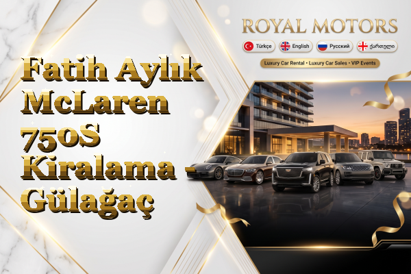 Fatih Aylık McLaren 750S Kiralama - Gülağaç