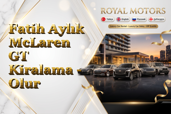 Fatih Aylık McLaren GT Kiralama - Olur
