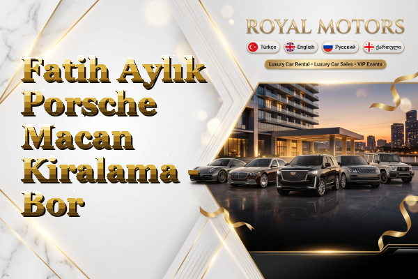 Fatih Aylık Porsche Macan Kiralama - Bor