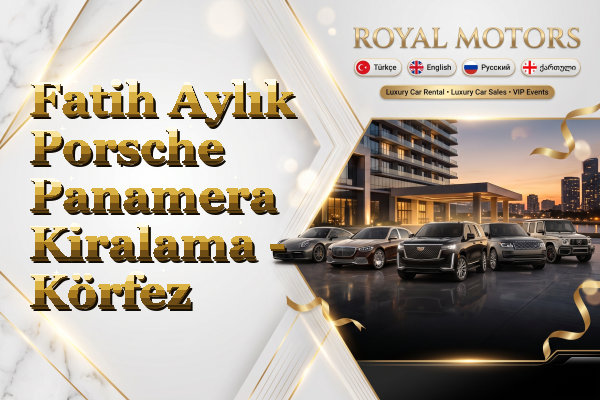 Fatih Aylık Porsche Panamera Kiralama - Körfez