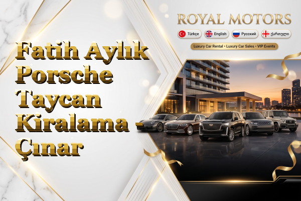 Fatih Aylık Porsche Taycan Kiralama - Çınar