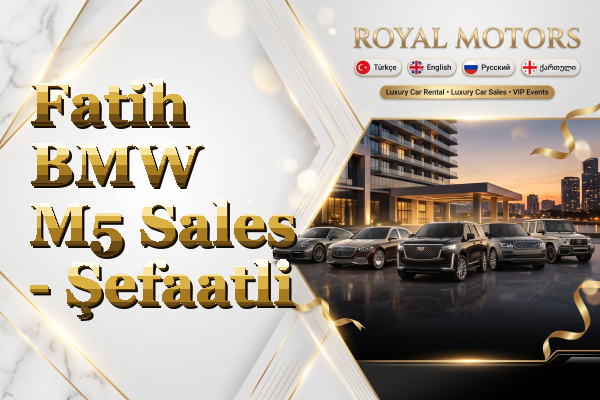 Fatih BMW M5 Sales - Şefaatli