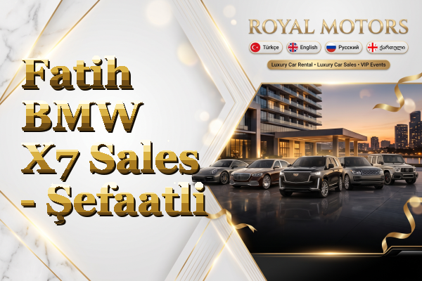 Fatih BMW X7 Sales - Şefaatli
