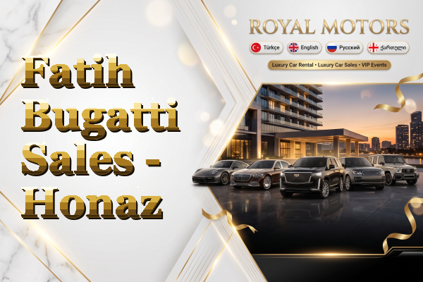 Fatih Bugatti Sales - Honaz