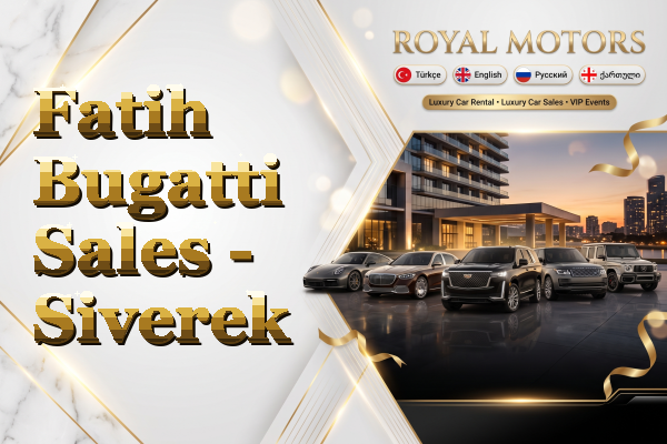 Fatih Bugatti Sales - Siverek