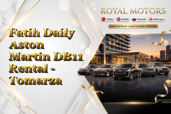 Fatih Daily Aston Martin DB11 Rental - Tomarza