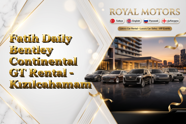 Fatih Daily Bentley Continental GT Rental - Kızılcahamam