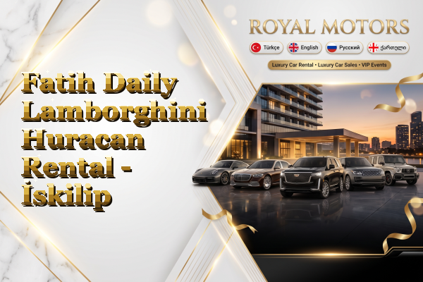 Fatih Daily Lamborghini Huracan Rental - İskilip