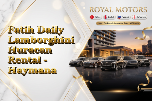 Fatih Daily Lamborghini Huracan Rental - Haymana