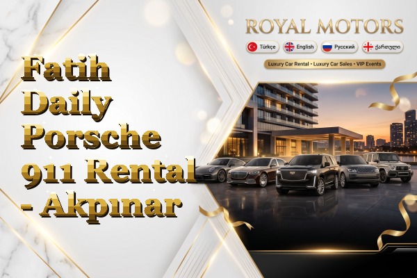 Fatih Daily Porsche 911 Rental - Akpınar
