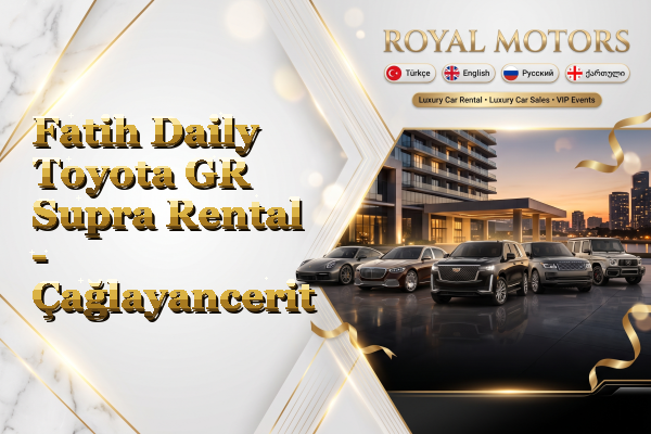 Fatih Daily Toyota GR Supra Rental - Çağlayancerit