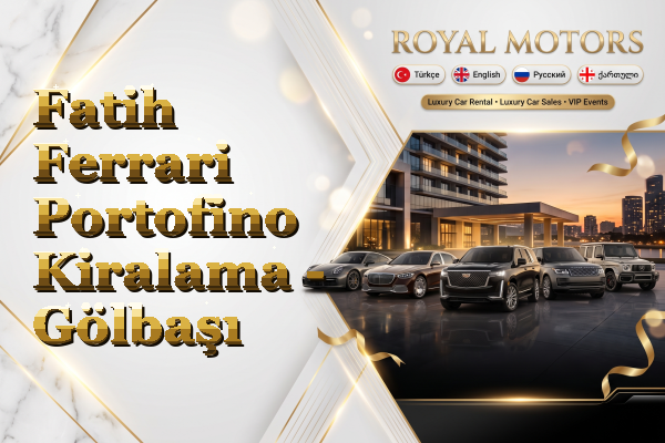 Fatih Ferrari Portofino Kiralama - Gölbaşı