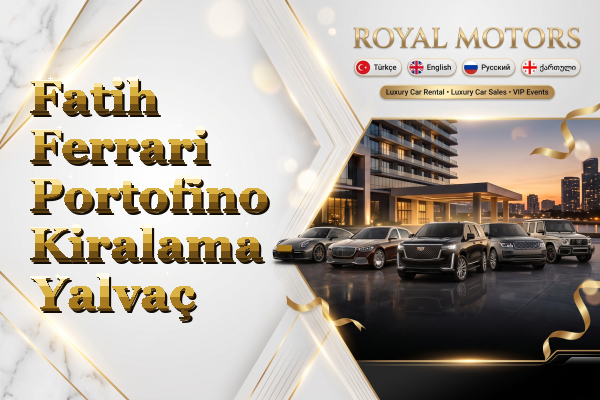 Fatih Ferrari Portofino Kiralama - Yalvaç
