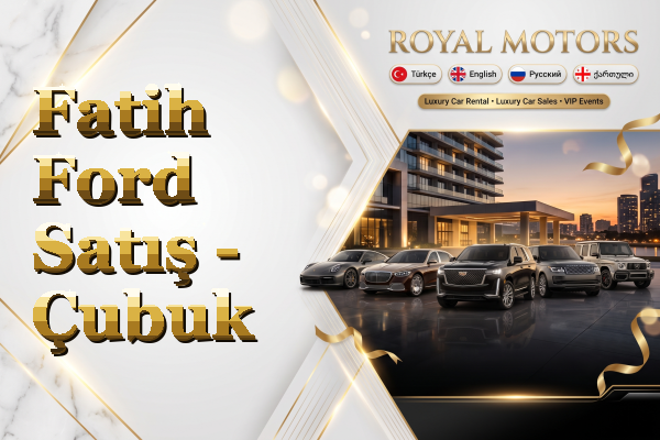Fatih Ford Satış - Çubuk
