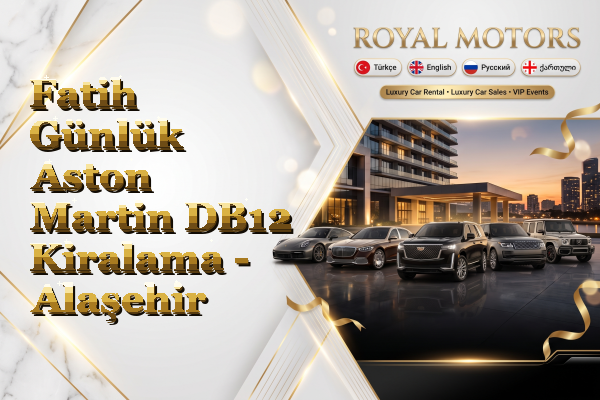 Fatih Günlük Aston Martin DB12 Kiralama - Alaşehir