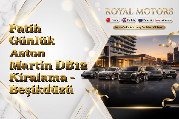 Fatih Günlük Aston Martin DB12 Kiralama - Beşikdüzü