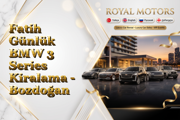 Fatih Günlük BMW 3 Series Kiralama - Bozdoğan
