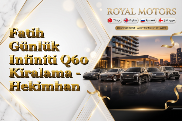Fatih Günlük Infiniti Q60 Kiralama - Hekimhan