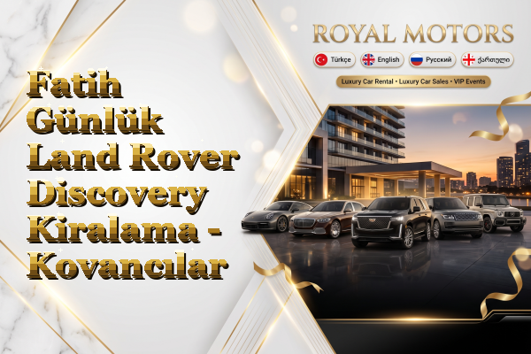 Fatih Günlük Land Rover Discovery Kiralama - Kovancılar