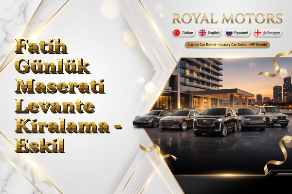 Fatih Günlük Maserati Levante Kiralama - Eskil