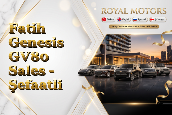 Fatih Genesis GV80 Sales - Şefaatli