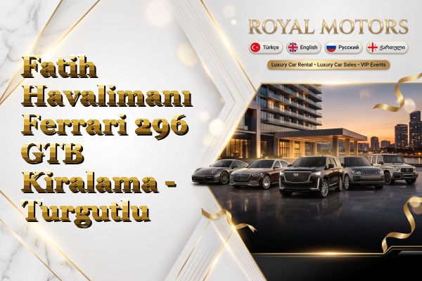 Fatih Havalimanı Ferrari 296 GTB Kiralama - Turgutlu