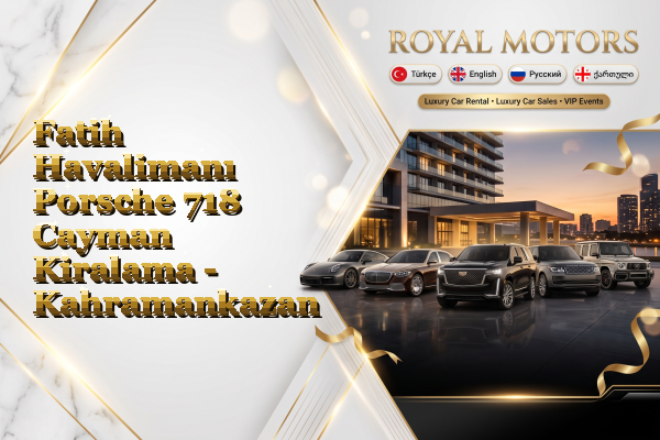 Fatih Havalimanı Porsche 718 Cayman Kiralama - Kahramankazan