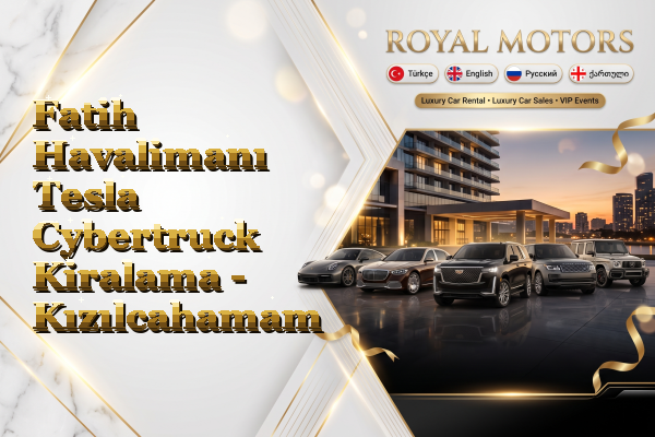 Fatih Havalimanı Tesla Cybertruck Kiralama - Kızılcahamam