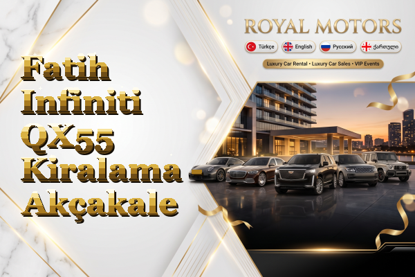Fatih Infiniti QX55 Kiralama - Akçakale