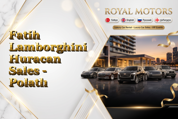 Fatih Lamborghini Huracan Sales - Polatlı