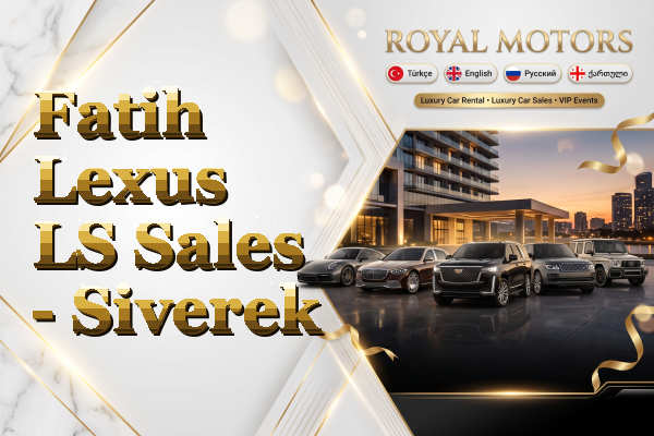 Fatih Lexus LS Sales - Siverek