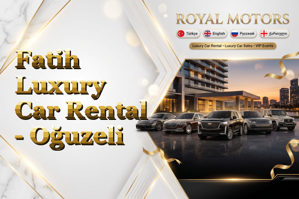 Fatih Luxury Car Rental - Oğuzeli