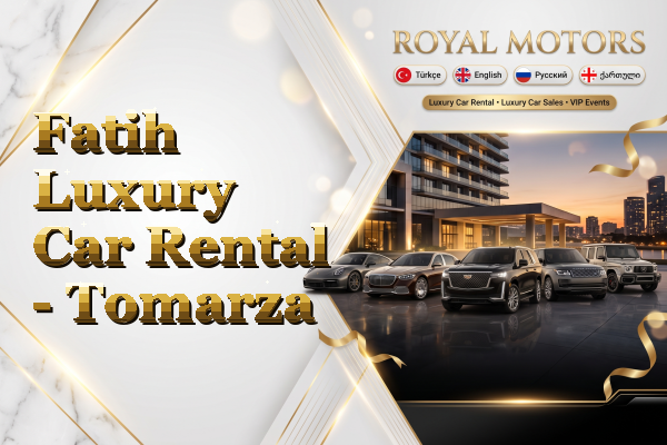 Fatih Luxury Car Rental - Tomarza