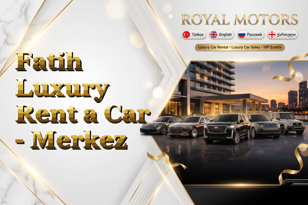 Fatih Luxury Rent a Car - Merkez