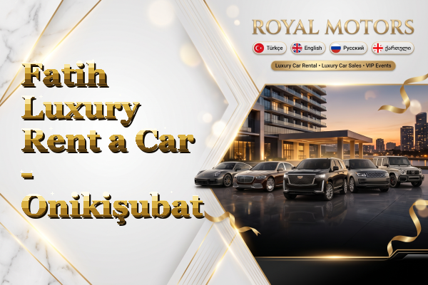 Fatih Luxury Rent a Car - Onikişubat
