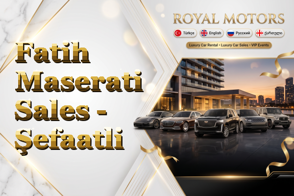 Fatih Maserati Sales - Şefaatli