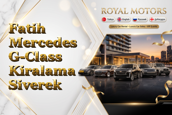 Fatih Mercedes G-Class Kiralama - Siverek