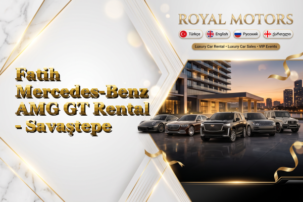 Fatih Mercedes-Benz AMG GT Rental - Savaştepe