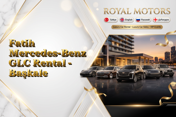 Fatih Mercedes-Benz GLC Rental - Başkale