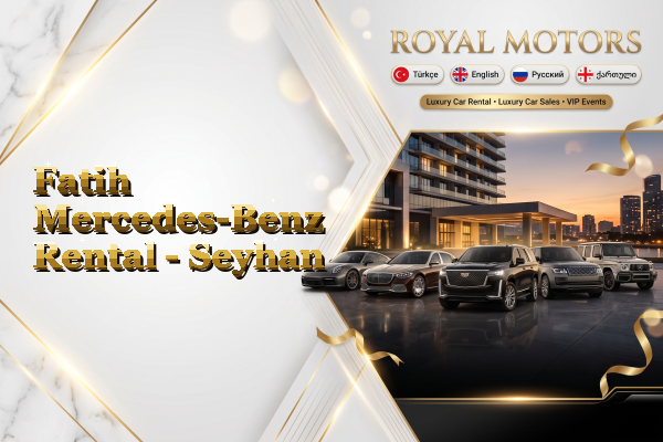 Fatih Mercedes-Benz Rental - Seyhan