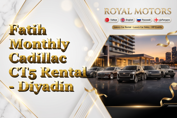 Fatih Monthly Cadillac CT5 Rental - Diyadin