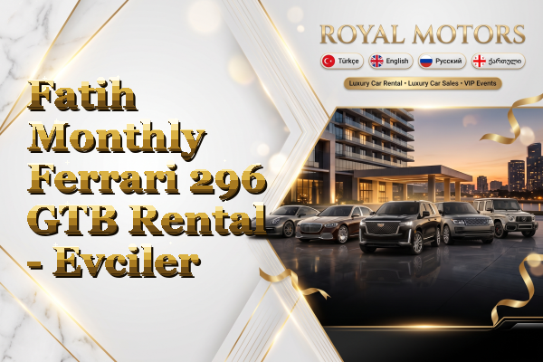 Fatih Monthly Ferrari 296 GTB Rental - Evciler