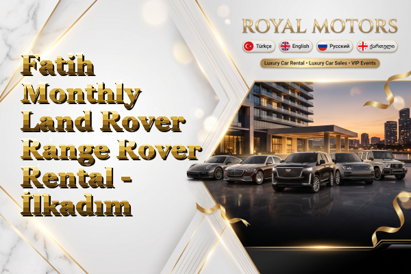 Fatih Monthly Land Rover Range Rover Rental - İlkadım
