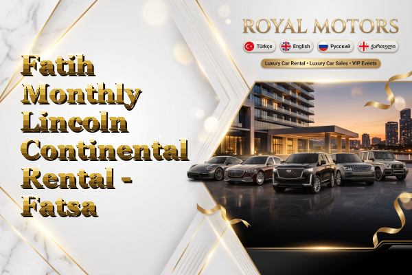 Fatih Monthly Lincoln Continental Rental - Fatsa